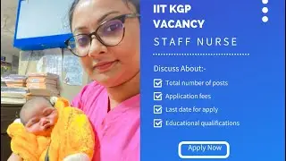 || IIT Kharagpur Hospital Staff Nurse Vacancy 2023| Central government| Must watch|💯😱