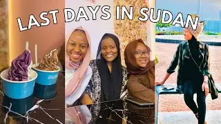 LAST DAYS IN SUDAN 🇸🇩 Vlog2 ; Visited an old Friend , Best ice cream and fish spot in Khartoum