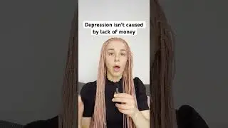 The lack of money causes depression but the cause of your depression isn&rsquo;t the lack of money