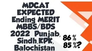 EXPECTED Mdcat Closing Merit 2022.KPK, Sindh,Punjab, Balochistan.#mdcat2022latestnews #pmc #nums#uhs
