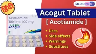 Acogut 100 Tablet (Acotiamide)- Uses, Benefits, Side effects, Warnings, Substitutes | Medicine Sir