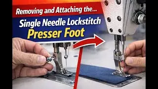 #tranding #viral #Removing and attaching the single needle lockstitch presser foot