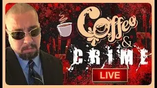 LIVE: FULL Bryan Kohberger FULL Idaho 4 Murder Affidavit | Coffee & Crime #3 | 1/5