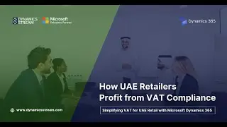 How UAE Retailers Profit from VAT Compliance | Dynamics 365