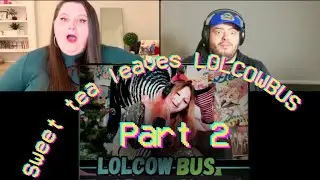 Part 2: Sweet Tea gets off at her stop | LOLOCOWBUS  reaction