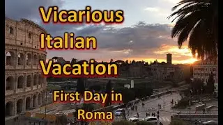 Vicarious Italian Vacation - Arrival in Rome; Pizza and the Pantheon