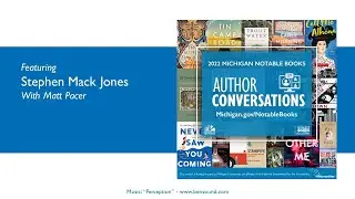 2022 Michigan Notable Book Author Interview Conversation: Stephen Mack Jones with Matt Pacer