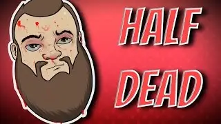 Bad Jokes, Worse Deaths | Half Dead