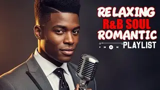 【R&B Soul】Soft Soul Energy – Smooth R&B Beats - Deep Grooves & Chill Romantic Vibes🎵