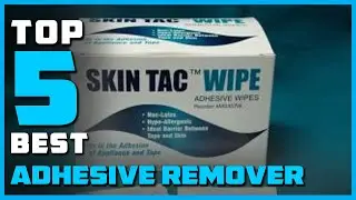 Best Adhesive Remover for 2023 [Top 5 Adhesive Removers Review]