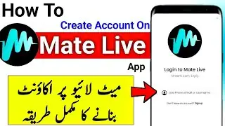How to Create Account on Mate Live App | Mate Live Account Kaise Banaye | Mate Live App