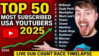 Top 50 Most Subscribed USA YouTubers 2025 | Live Sub Count Race Timelapse