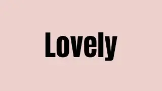 Meaning of Lovely | Similar words of Lovely | Example sentence of Lovely | What does Lovely mean?