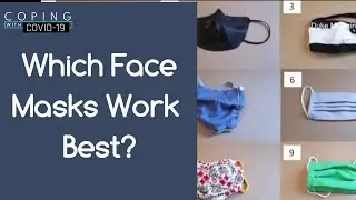 Which Face Masks Work Best? l Coping with COVID-19