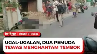 Ngebut di Jalan, Dua Pemuda Tewas Akibat Tabrak Tembok Rumah | Ragam Perkara tvOne
