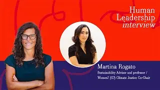 Human Leadership Interview: Martina Rogato
