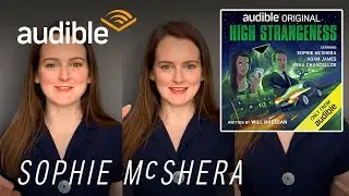 Behind the Scenes with Sophie McShera, Narrator of 'High Strangeness' | Audible