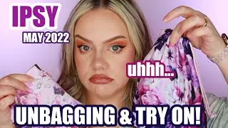 IPSY GLAM BAG & GLAM BAG PLUS | MAY 2022 | try on & honest thoughts!