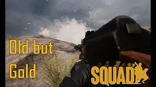 Old but Gold - Squad 4K Gameplay