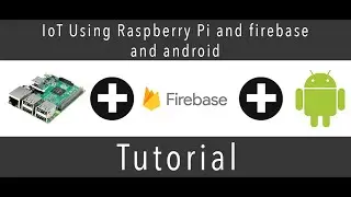 IoT using Raspberry Pi and firebase and android