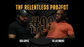 TRP #99 - The One With Ed Latimore