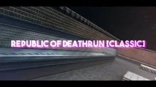 CS 1.6 : Republic Deathrun Server [Classic Dr] By The Flash