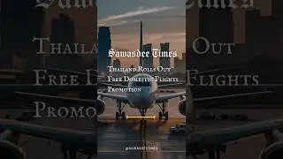 Thailand Rolls Out Free Domestic Flights Promotion