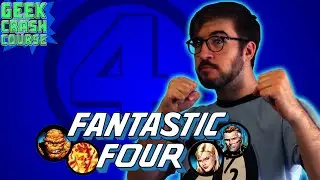The Fantastic Four - Marvel&rsquo;s First Family! - Geek Crash Course West