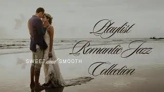 Romantic Jazz Collection - Classic Smooth Jazz Lounge for Love, Calm, and Gentle Nights