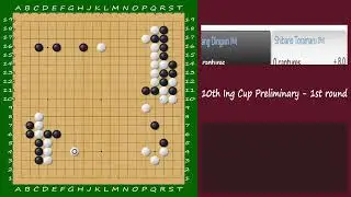 [EN/FR] 10th Ing Cup preliminary - 1st round : Yang Dingxin vs Shibano Toramaru