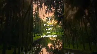 Top 10 places visit in Vijayawada 🤫🤫#travel #explore #shorts