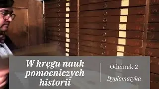 W kręgu nauk pomocniczych. Czym jest dyplomatyka?