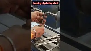 demonstration of dressing of grinding wheel