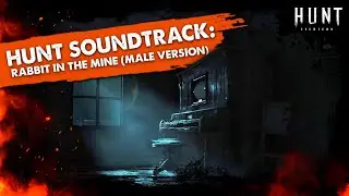 HUNT: Showdown OST - Rabbit in the Mine (Male Version)