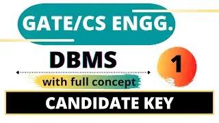 What is Candidate Key | DBMS | GATE And Computer Science Engg.| By Smart eClass