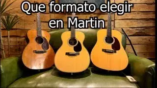 MARTIN DREADNOUGH, 000, OM ¿CUAL ELEGIR?