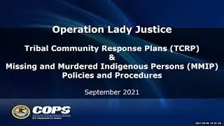 Operation Lady Justice: Tribal Community Response Plans and MMIP Policies and Procedures