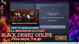 How to Delete Black Desert Online STEAM Server Turkey Account (To Transfer to SEA Server)