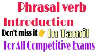 Phrasal Verbs Explained in Tamil & English| For Students & Competitive Exam Aspirants| Easy Learning