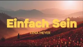 Einfach Sein - Lena Meyer