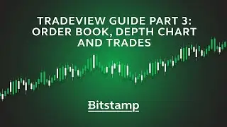 Tradeview guide part 3: Order book, depth chart and trades
