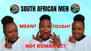 SHOCKING THINGS I LOVE ABOUT SOUTH AFRICAN MEN ACCORDING TO THEIR TRIBE | CONGOLOESE LIVING IN SA