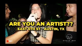 Are You An Artist Ep.4 - East 6th St Austin, TX
