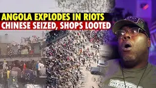 China Can&rsquo;t Afford Aid, Angola Explodes in Riots, Chinese Seized Everywhere, Shops Madly Looted