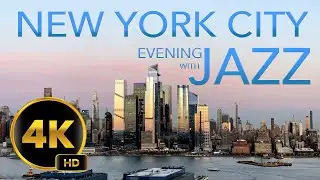 🎷 NYC Sunset to Night Real-Time Jazz | Hudson River Cityscape Chill 🌆🎶 4K