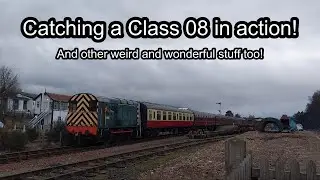 Catching a Class 08 shunter in Action and more! (2026 episode 2)
