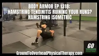 Body Armor Ep 1318: Hamstring tendinitis ruining your runs? Hamstring Isometric