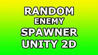 Random Enemy Spawner - Unity 2D Tutorial (NEW)