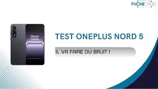 TEST | OnePlus Nord 5 : La Nouvelle Référence de 2025 ?