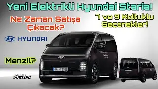 Yeni Elektrikli Hyundai Staria! Ne Zaman Satışa &Ccedil;ıkacak? Menzil? 7 ve 9 Koltuklu Se&ccedil;enekler! 